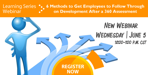 Learning series webinar 6 methods to get emplotees to follow through on development after a 360 assessment